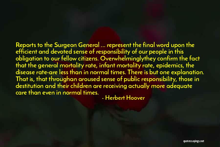 Surgeon General Quotes By Herbert Hoover Surgeon General Quotes By Herbert Hoover