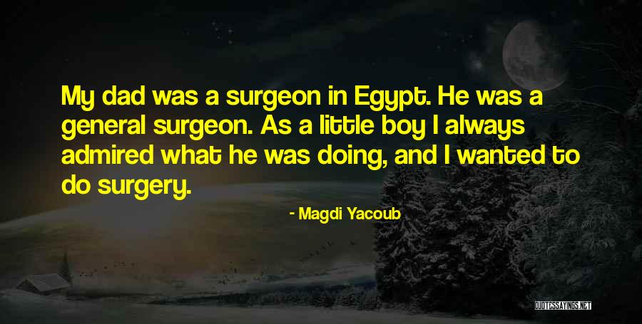 Surgeon General Quotes By Magdi Yacoub Surgeon General Quotes By Magdi Yacoub