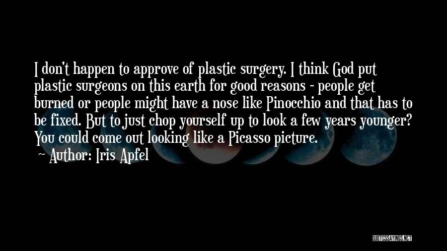 Surgeons And Surgery Quotes By Iris Apfel