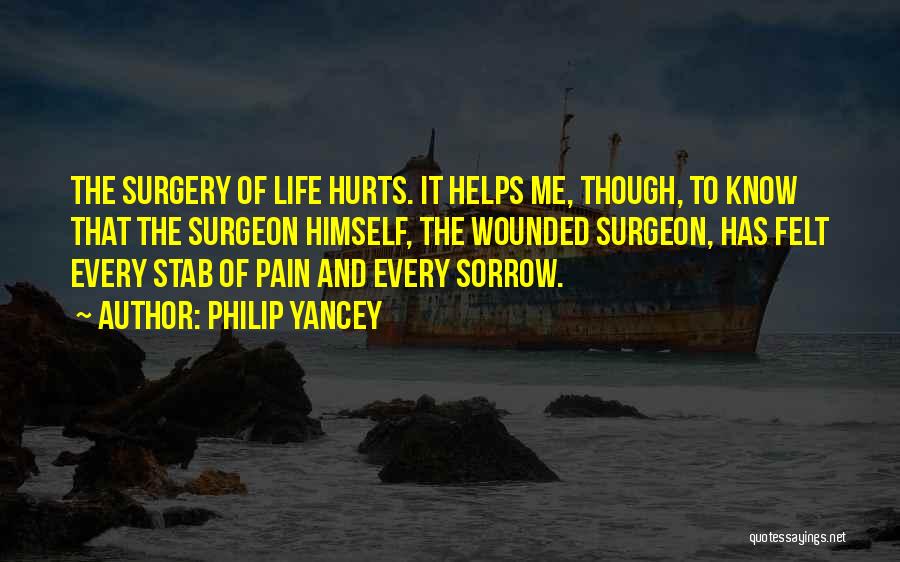 Surgeon's Life Quotes By Philip Yancey