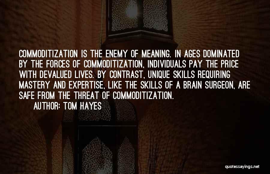 Surgeon's Life Quotes By Tom Hayes