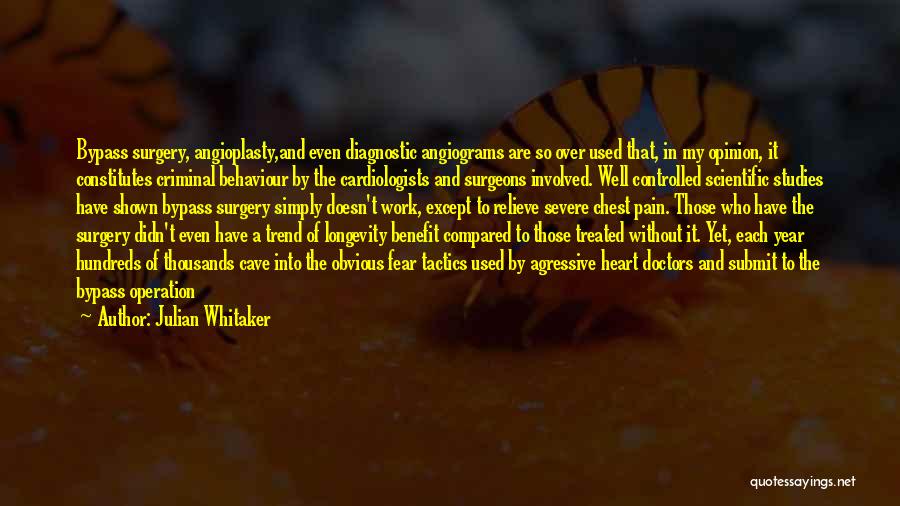 Surgeons Surgery Quotes By Julian Whitaker