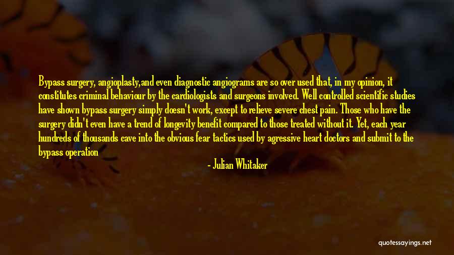 Surgeons Surgery Quotes By Julian Whitaker