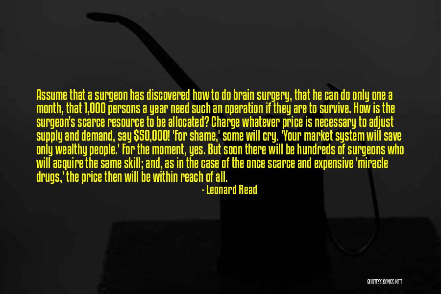 Surgeons Surgery Quotes By Leonard Read Surgeons Surgery Quotes By Leonard Read