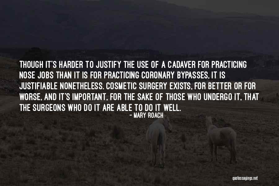 Surgeons Surgery Quotes By Mary Roach Surgeons Surgery Quotes By Mary Roach