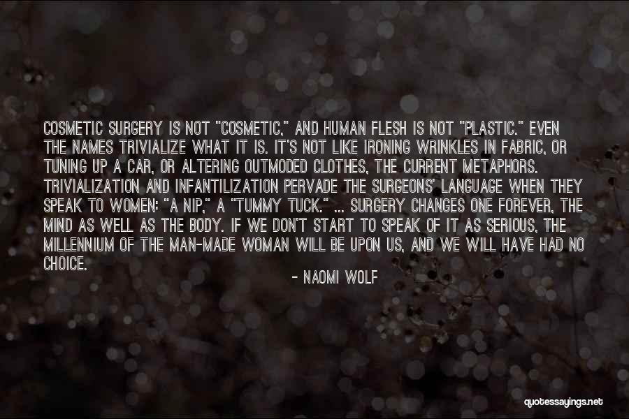 Surgeons Surgery Quotes By Naomi Wolf