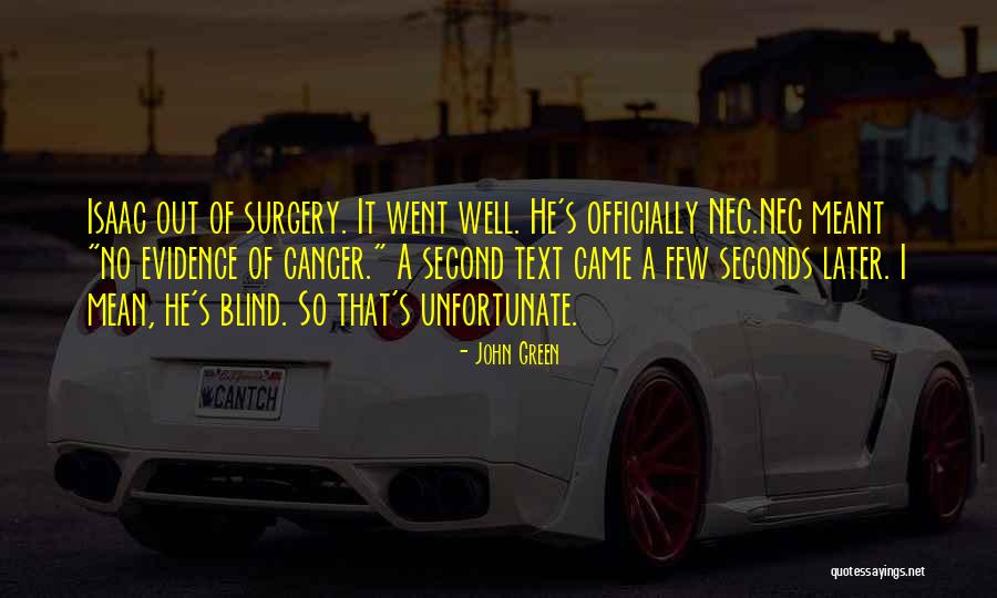 Surgery On Cancer Quotes By John Green Surgery On Cancer Quotes By John Green