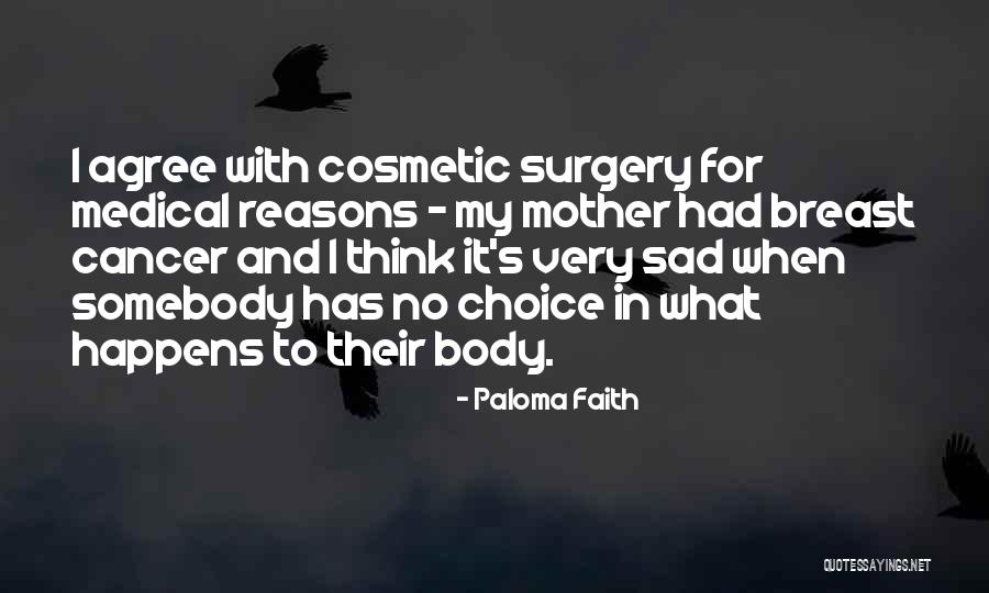 Surgery On Cancer Quotes By Paloma Faith Surgery On Cancer Quotes By Paloma Faith