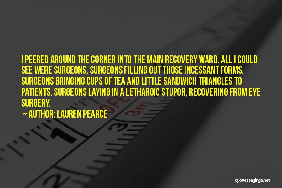 Surgery Recovery Quotes By Lauren Pearce