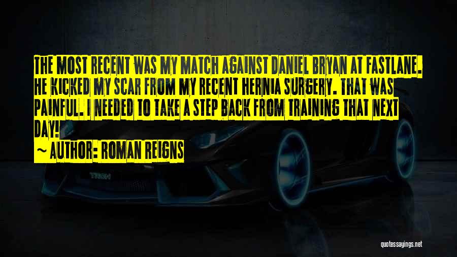 Surgery Scar Quotes By Roman Reigns