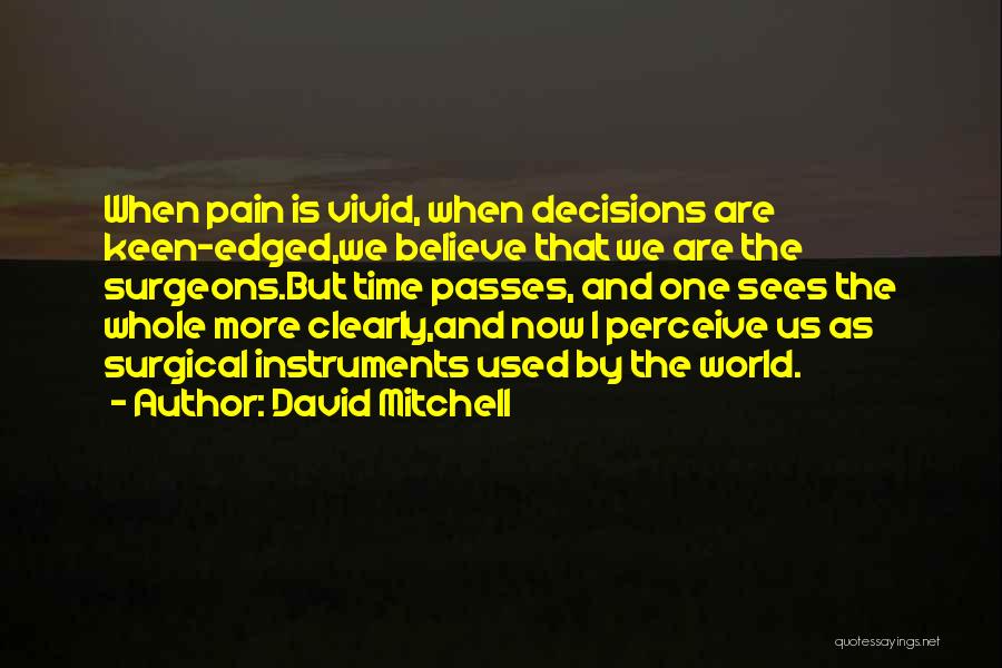 Surgical Instruments Quotes By David Mitchell