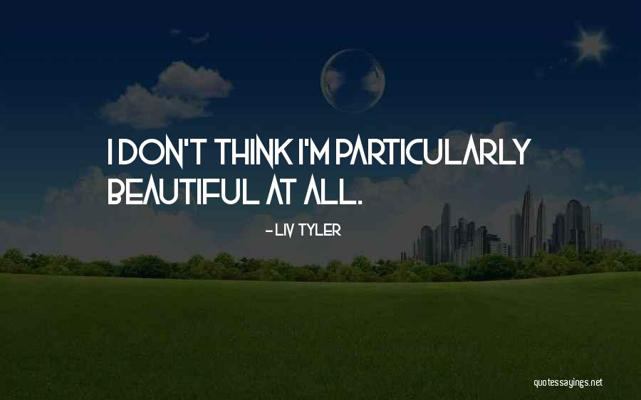 Suricata Quotes By Liv Tyler Suricata Quotes By Liv Tyler