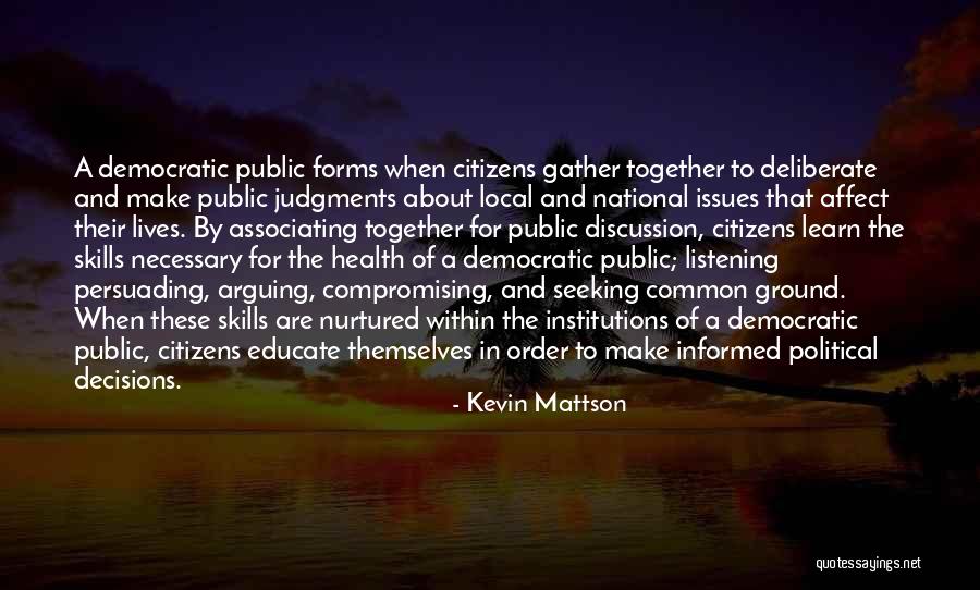 Surinderjeet Bajwa Quotes By Kevin Mattson Surinderjeet Bajwa Quotes By Kevin Mattson