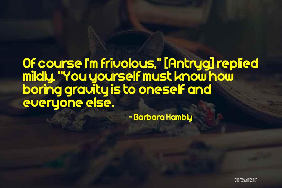 Suriya Devi Quotes By Barbara Hambly Suriya Devi Quotes By Barbara Hambly