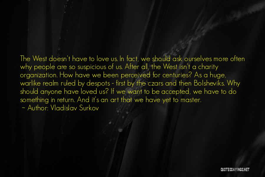 Surkov Vladislav Quotes By Vladislav Surkov