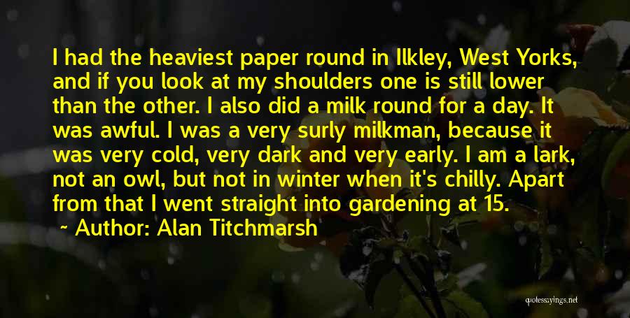 Surly Quotes By Alan Titchmarsh