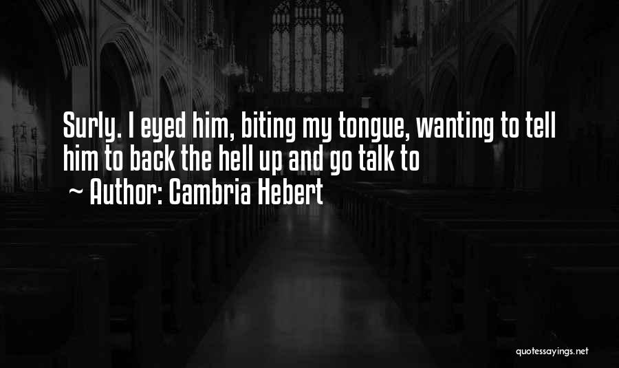 Surly Quotes By Cambria Hebert