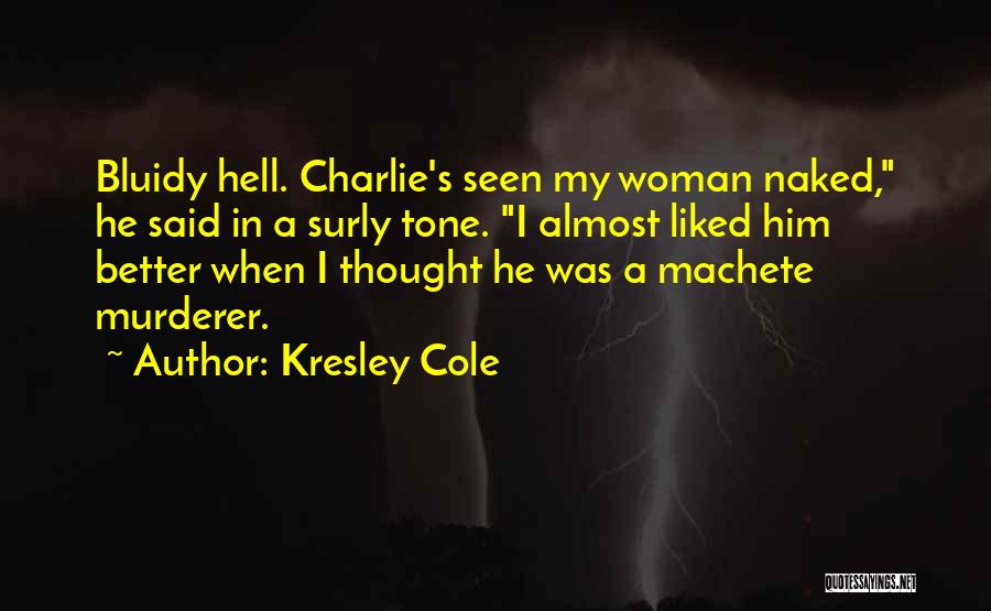 Surly Quotes By Kresley Cole