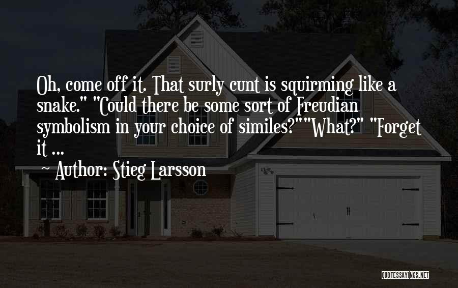 Surly Quotes By Stieg Larsson