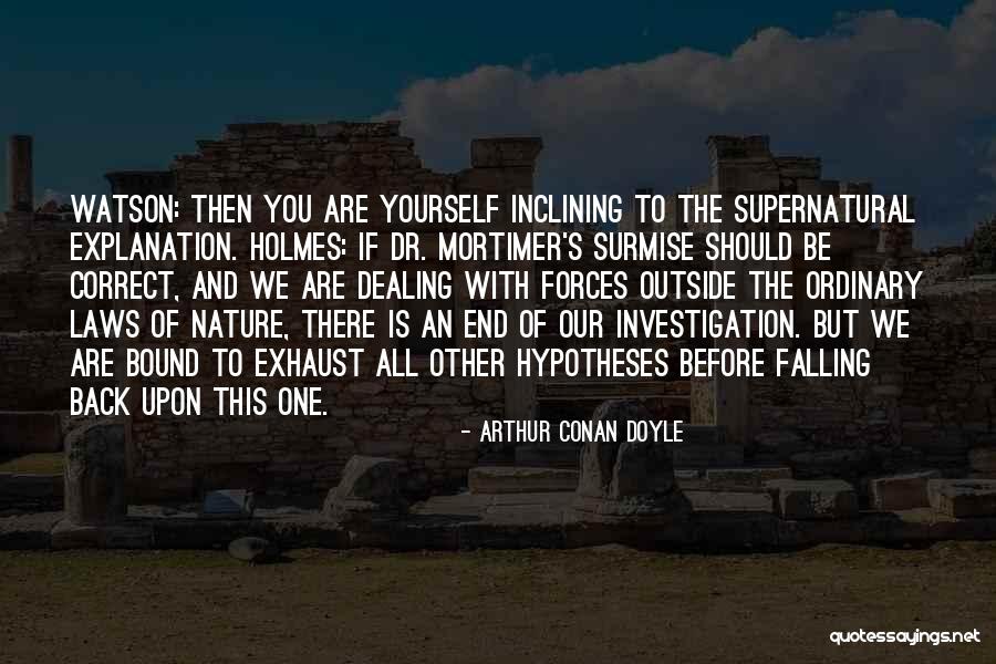 Surmise Quotes By Arthur Conan Doyle