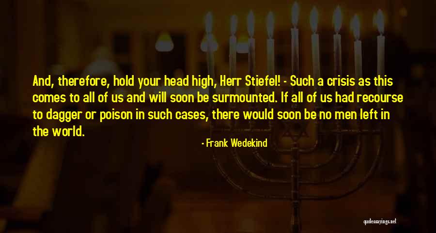 Surmounted Quotes By Frank Wedekind Surmounted Quotes By Frank Wedekind