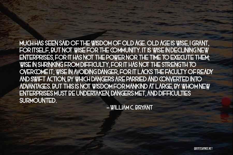 Surmounted Quotes By William C. Bryant Surmounted Quotes By William C. Bryant