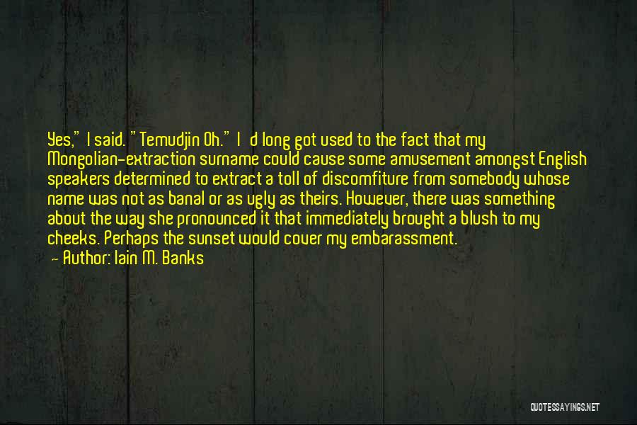 Surname Quotes By Iain M. Banks