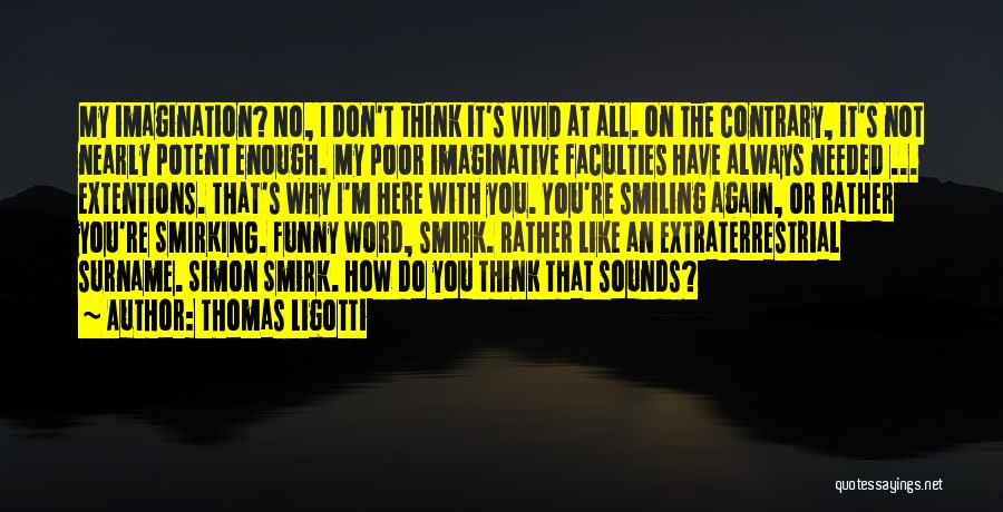 Surname Quotes By Thomas Ligotti
