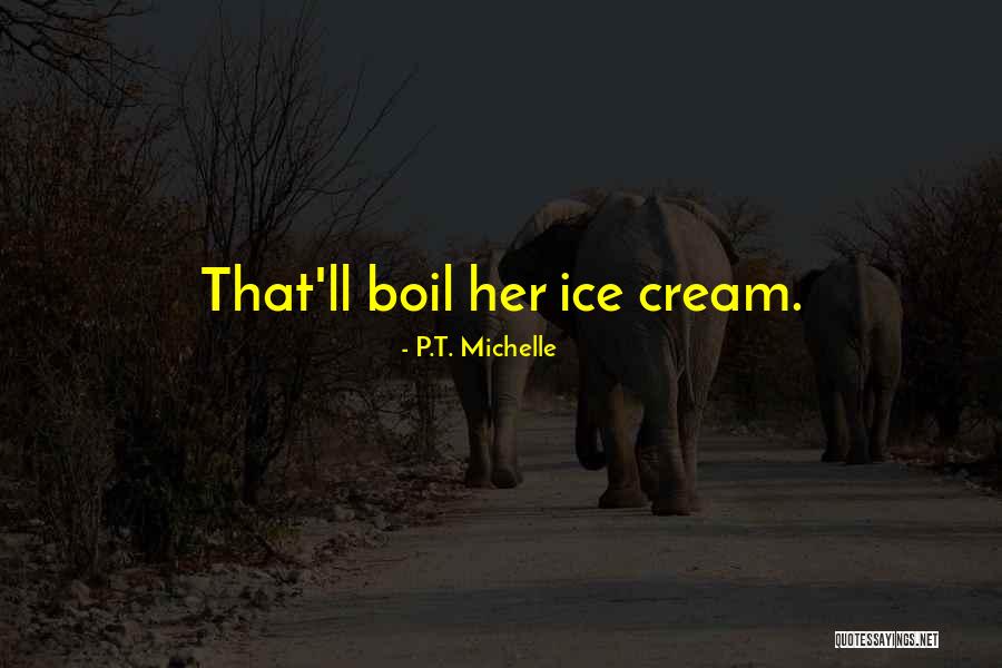 Surojit O Quotes By P.T. Michelle Surojit O Quotes By P.T. Michelle