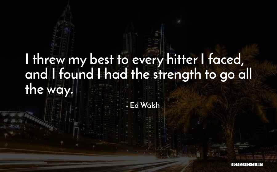Surovek Quotes By Ed Walsh Surovek Quotes By Ed Walsh