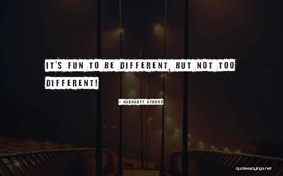 Surovell Realty Quotes By Margaret Atwood Surovell Realty Quotes By Margaret Atwood
