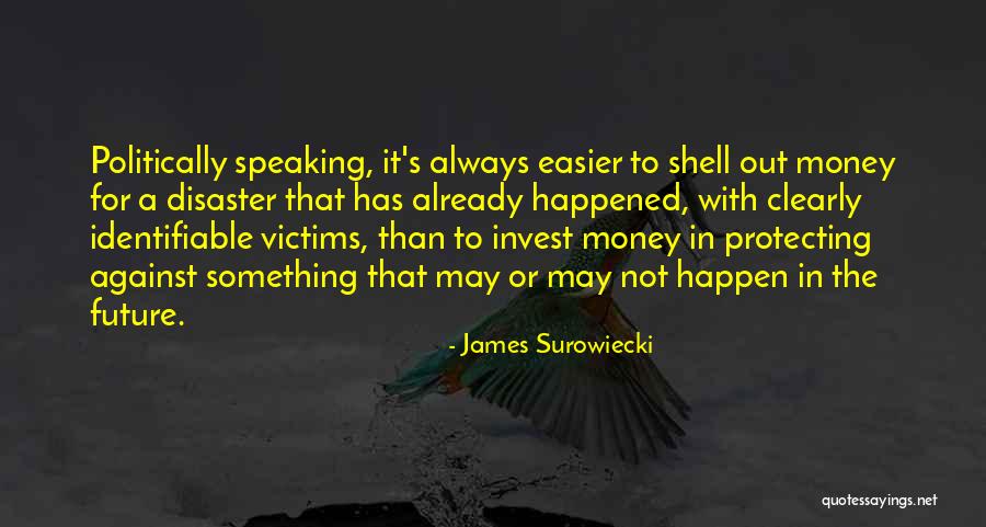 Surowiecki James Quotes By James Surowiecki Surowiecki James Quotes By James Surowiecki