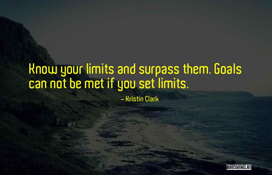 Surpass Limits Quotes By Kristin Clark Surpass Limits Quotes By Kristin Clark