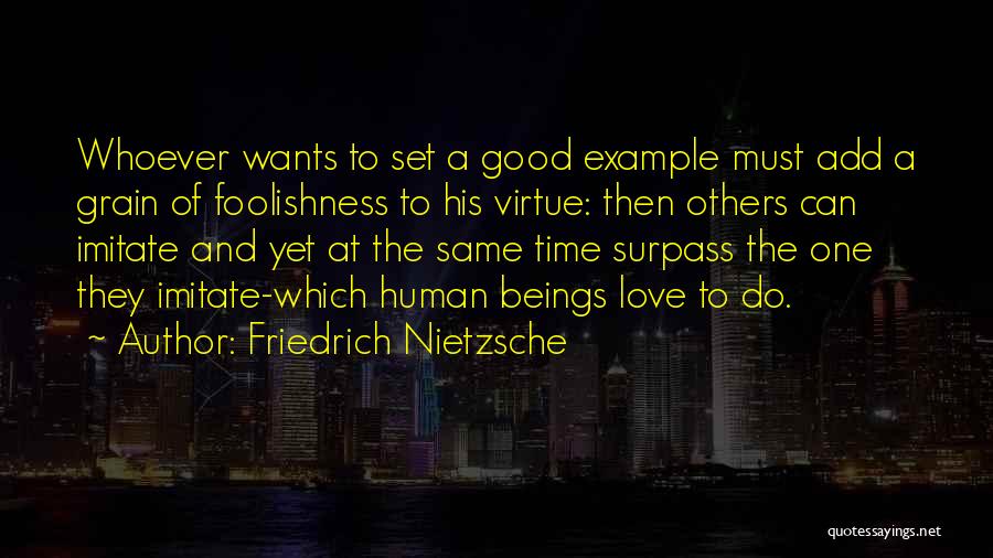 Surpass Quotes By Friedrich Nietzsche