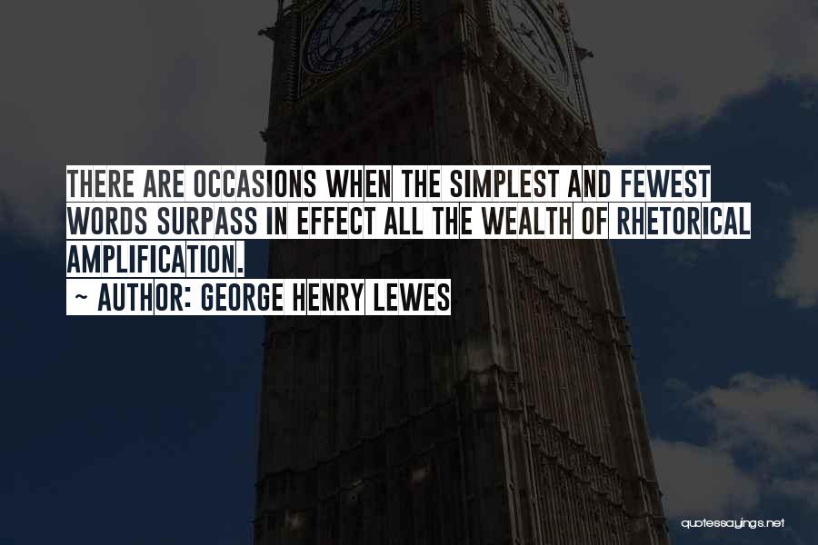 Surpass Quotes By George Henry Lewes
