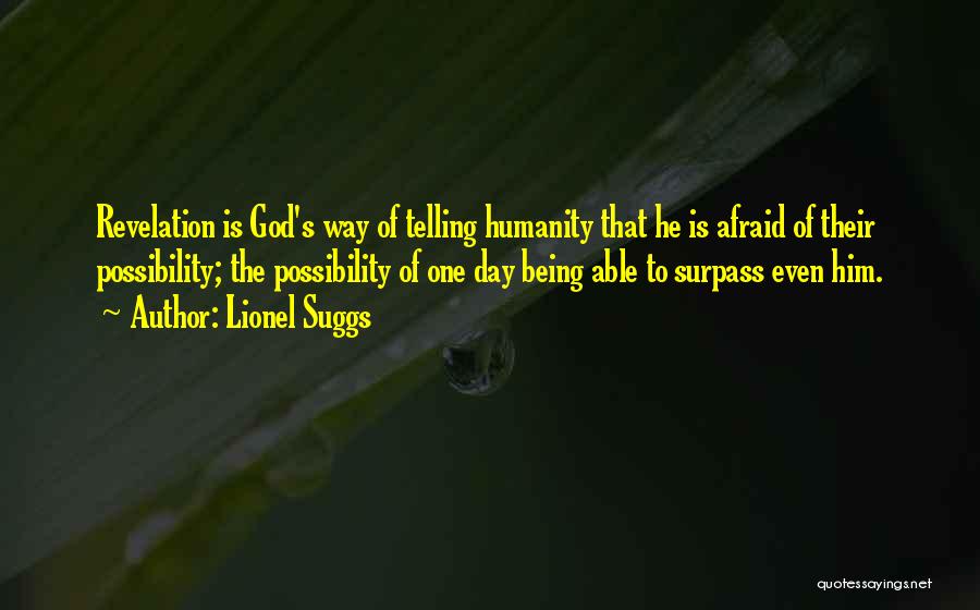 Surpass Quotes By Lionel Suggs