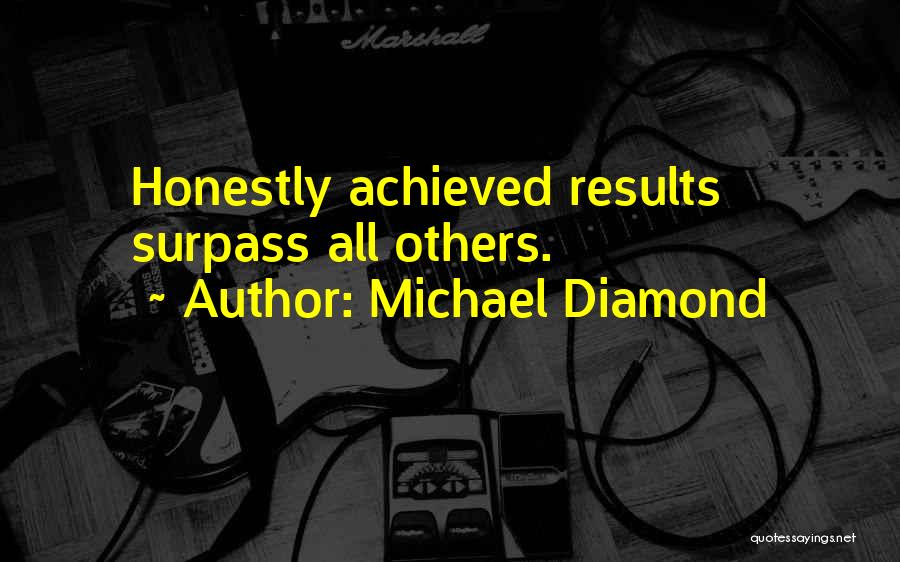 Surpass Quotes By Michael Diamond