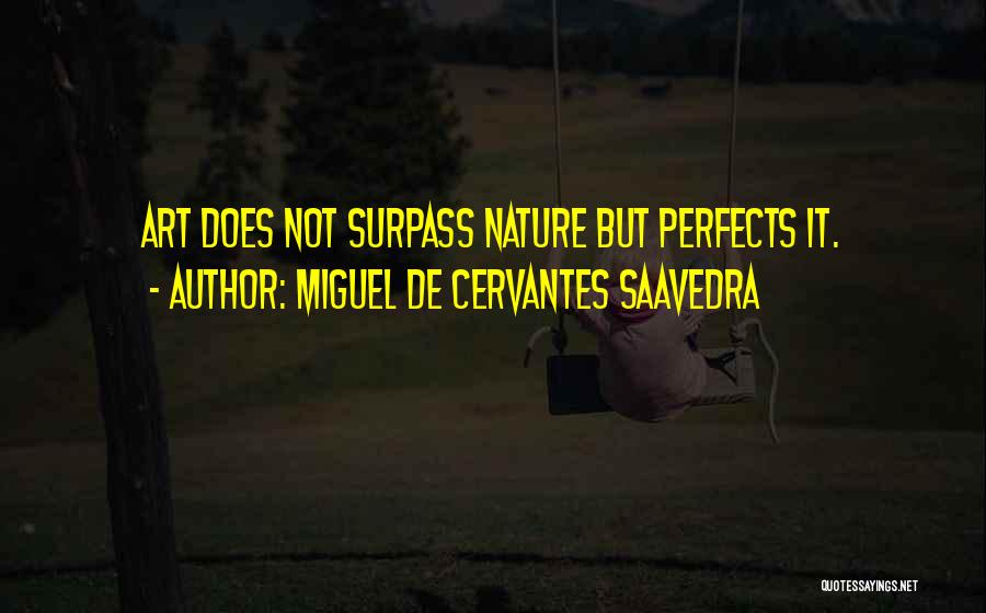 Surpass Quotes By Miguel De Cervantes Saavedra