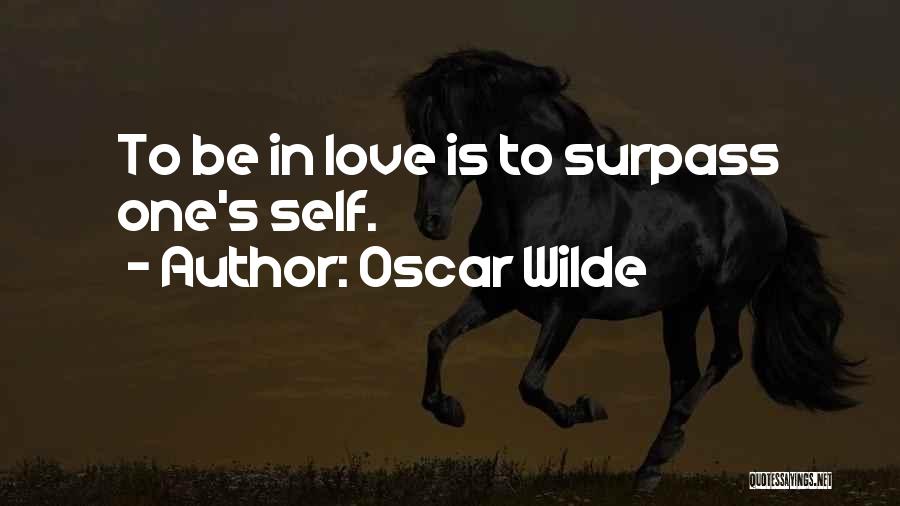 Surpass Quotes By Oscar Wilde