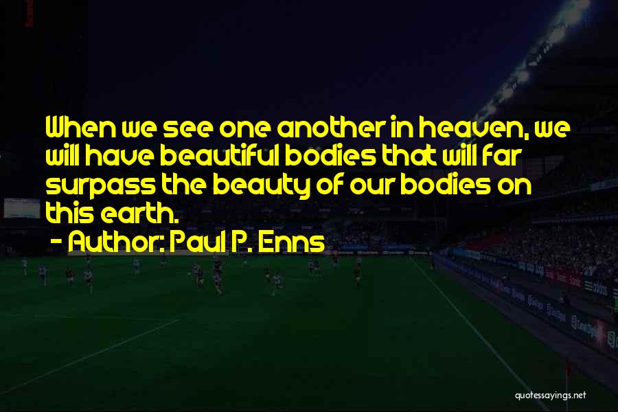 Surpass Quotes By Paul P. Enns