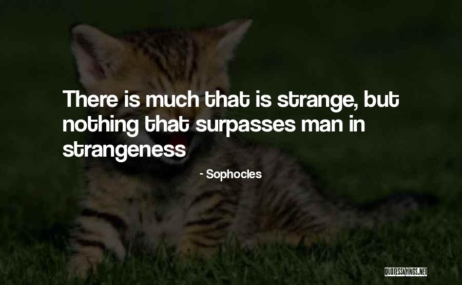 Surpasses Quotes By Sophocles Surpasses Quotes By Sophocles