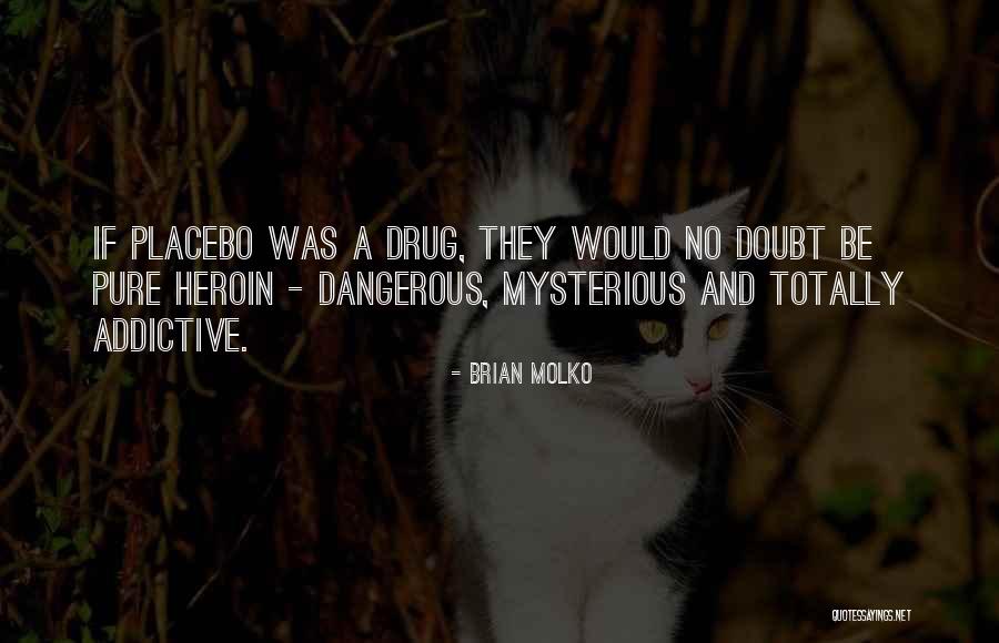 Surplice Bodysuit Quotes By Brian Molko Surplice Bodysuit Quotes By Brian Molko