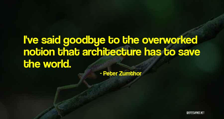 Surplus City Quotes By Peter Zumthor