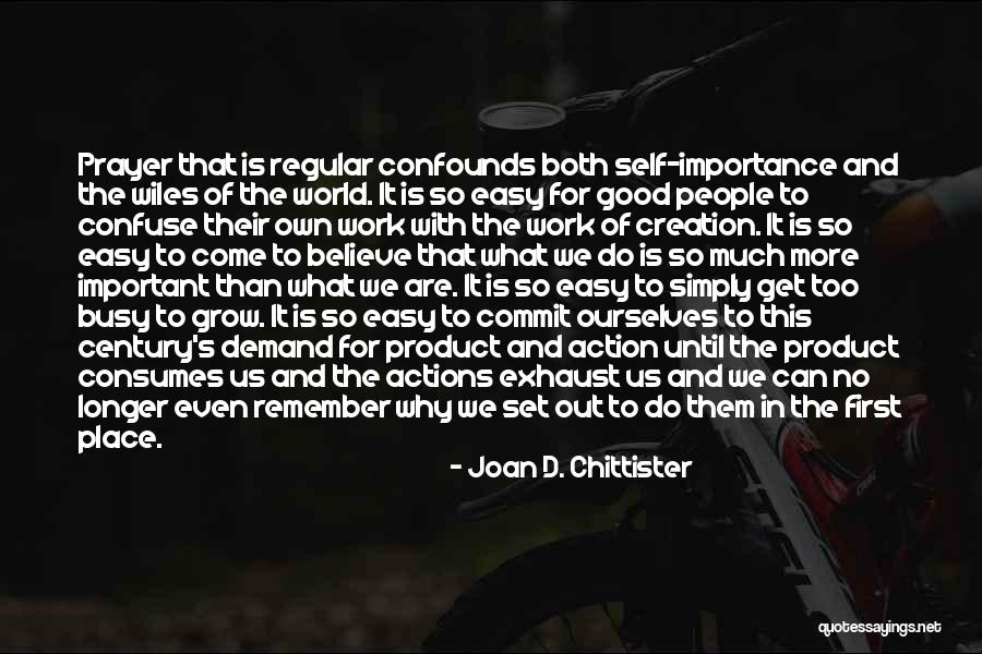 Surplusage Pronunciation Quotes By Joan D. Chittister Surplusage Pronunciation Quotes By Joan D. Chittister