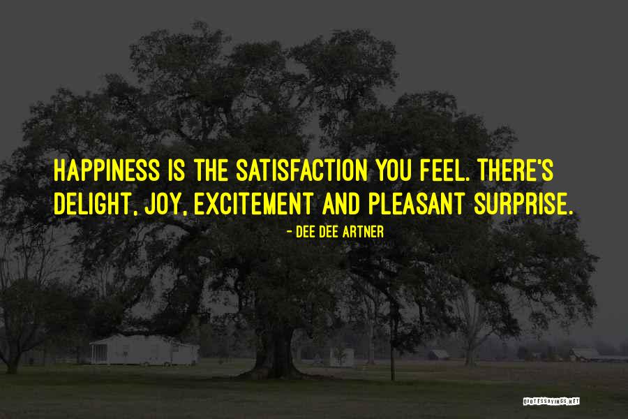 Surprise And Delight Quotes By Dee Dee Artner