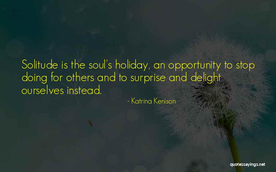 Surprise And Delight Quotes By Katrina Kenison