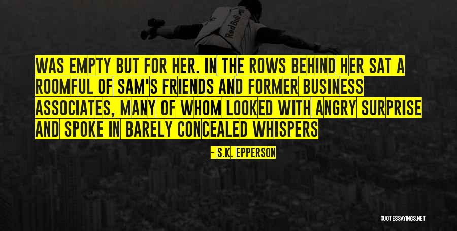 Surprise By Friends Quotes By S.K. Epperson Surprise By Friends Quotes By S.K. Epperson