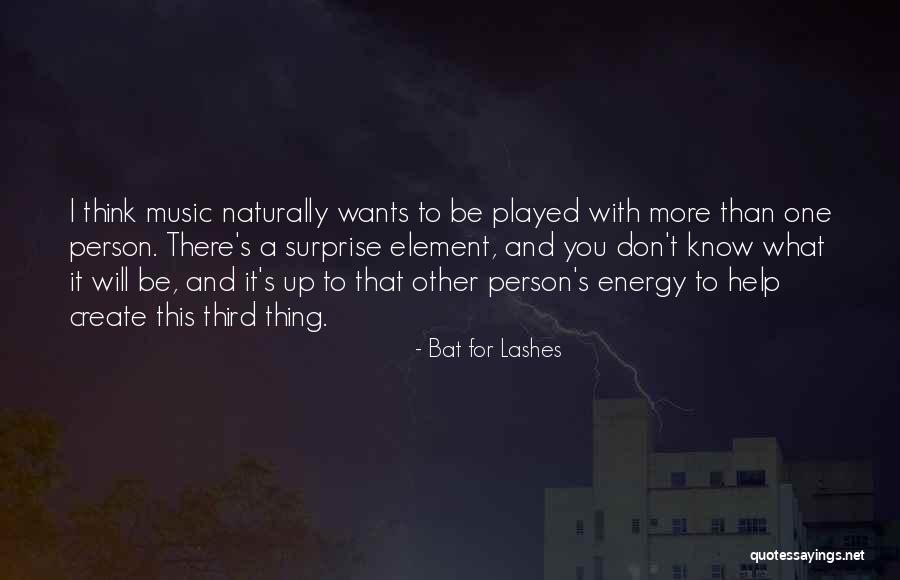 Surprise Element Quotes By Bat For Lashes Surprise Element Quotes By Bat For Lashes
