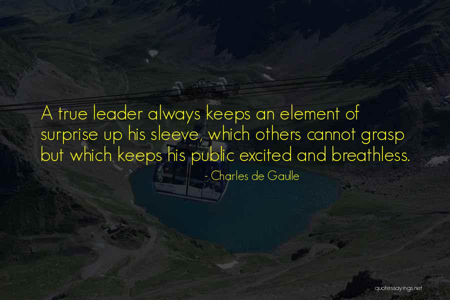 Surprise Element Quotes By Charles De Gaulle