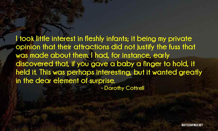 Surprise Element Quotes By Dorothy Cottrell Surprise Element Quotes By Dorothy Cottrell